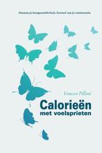 Calorieën met voelsprieten 9789492261168 Vanessa Pilloni, Boeken, Verzenden, Zo goed als nieuw, Vanessa Pilloni