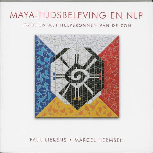 Maya-tijdsbeleving en NLP 9789020284492 Paul Liekens, Boeken, Esoterie en Spiritualiteit, Zo goed als nieuw, Verzenden