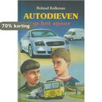 AUTODIEVEN OP HET SPOOR 9789033114618 R. Kalkman, Verzenden, Gelezen, R. Kalkman