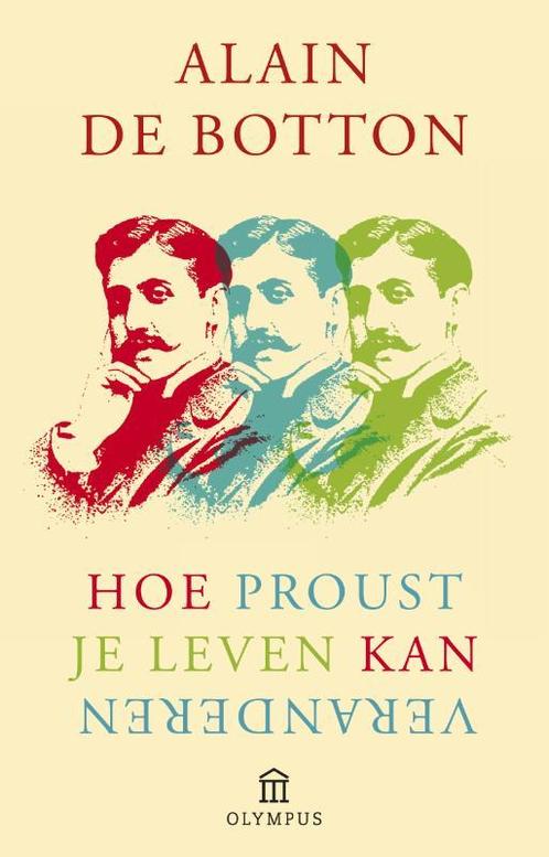 Hoe Proust je leven kan veranderen 9789046705124, Boeken, Filosofie, Gelezen, Verzenden