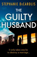 The Guilty Husband 9780008462093 Stephanie DeCarolis, Boeken, Verzenden, Zo goed als nieuw, Stephanie DeCarolis