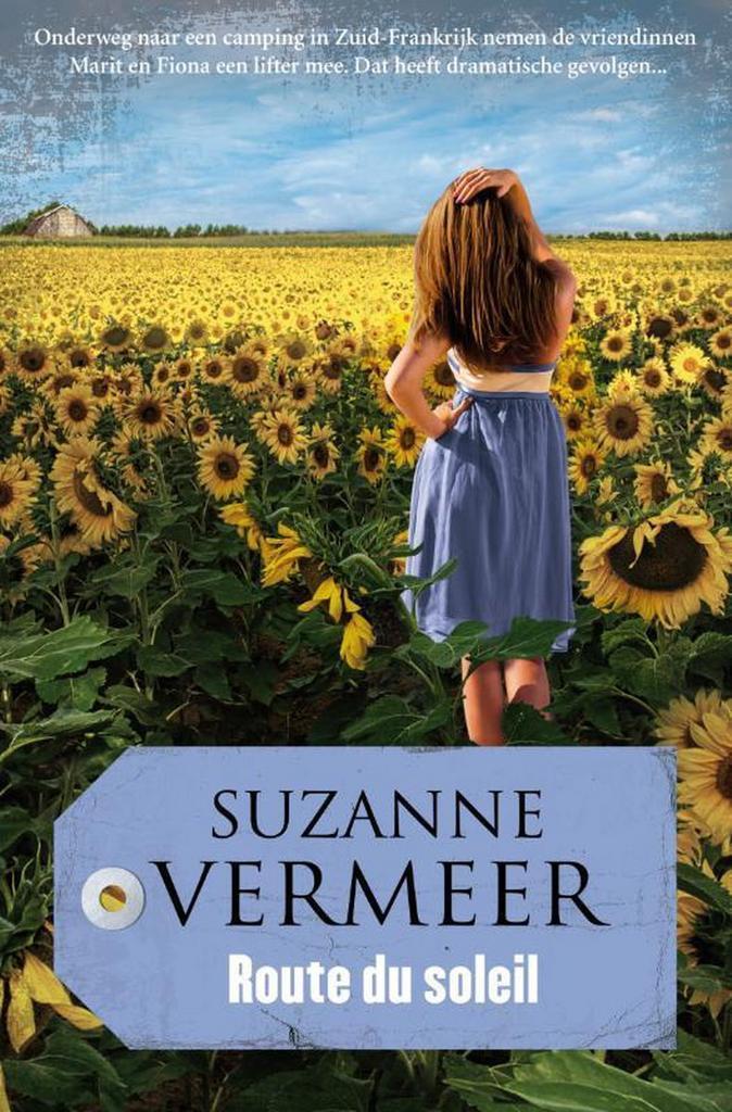 Route du soleil 9789400502550 Suzanne Vermeer, Boeken, Thrillers, Gelezen, Verzenden