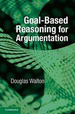 Goal-based Reasoning for Argumentation By Douglas Walton, Douglas Walton, Verzenden