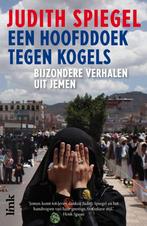 Een hoofddoek tegen kogels 9789462320130 Judith Spiegel, Boeken, Verzenden, Gelezen, Judith Spiegel