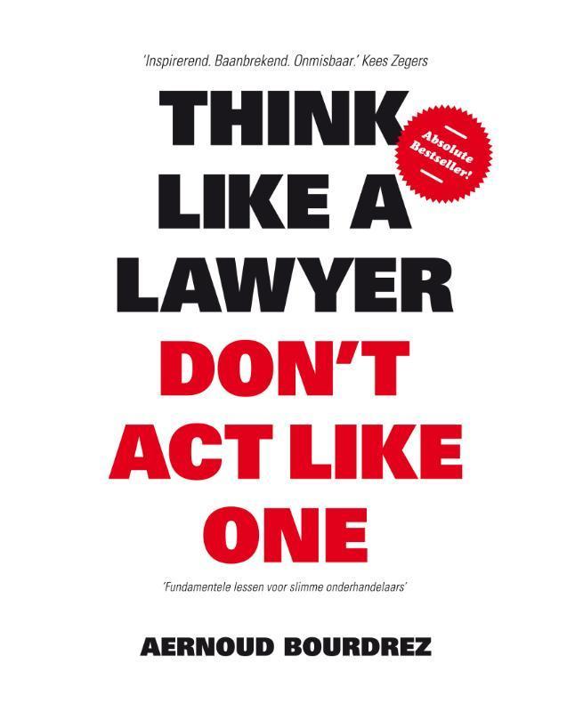 Think like a lawyer don t act like one 9789063693077, Boeken, Taal | Engels, Zo goed als nieuw, Verzenden