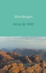 Wendingen 9789402122602, Boeken, Hobby en Vrije tijd, Gelezen, Anna de Witt, Verzenden