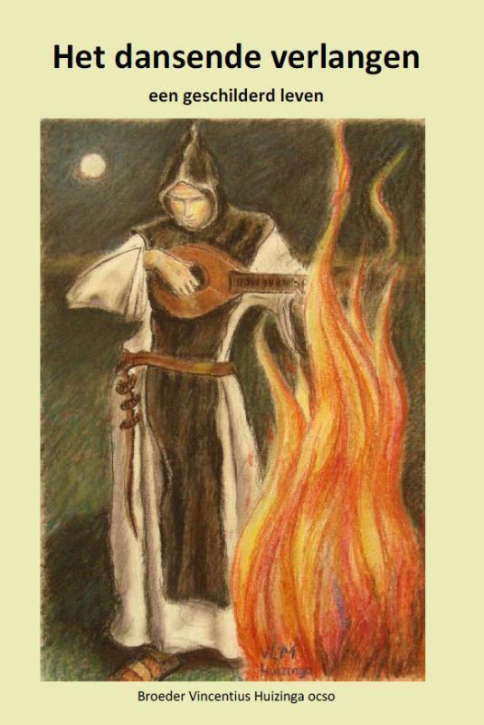 Het dansende verlangen 9789490075576 Vincentius Huizinga, Boeken, Godsdienst en Theologie, Zo goed als nieuw, Verzenden