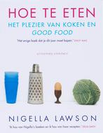 Hoe Te Eten 9789025426699, Boeken, Kookboeken, Verzenden, Zo goed als nieuw, Nigella Lawson