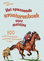 Het spannende avonturenboek voor meisjes 9789460540233, Verzenden, Gelezen, Claire Gillman