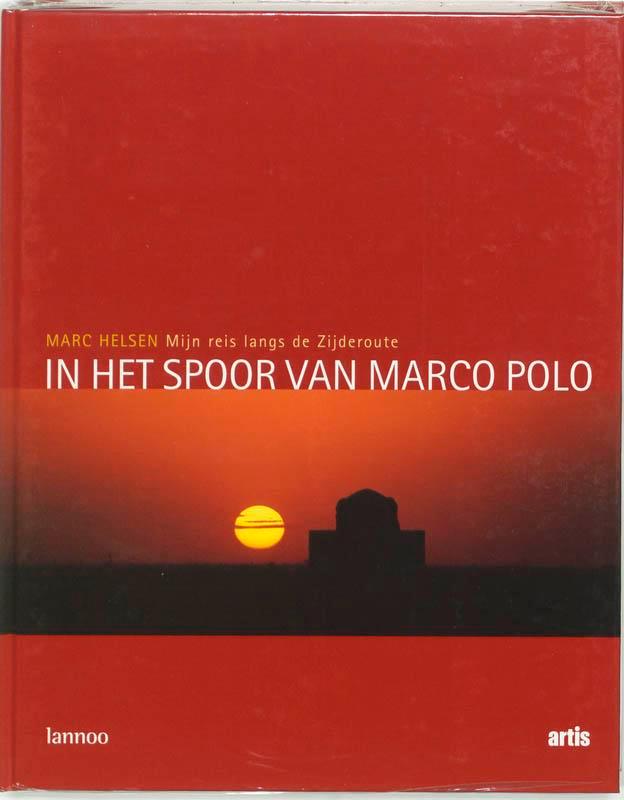 In het spoor van Marco Polo 9789020954173 M. Helsen, Boeken, Reisverhalen, Zo goed als nieuw, Verzenden