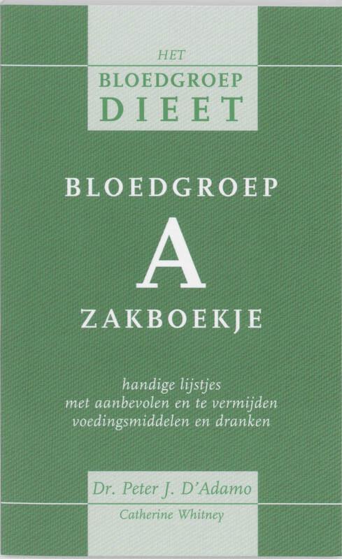 Het bloedgroepdieet - Het bloedgroepdieet Bloedgroep A zakbo, Boeken, Kookboeken, Nieuw, Verzenden