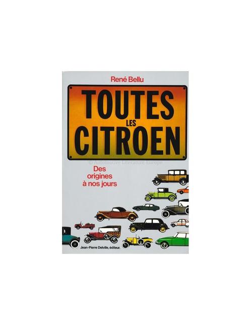 TOUTES LES CITROËN - RENÉ BELLU - BOEK, Boeken, Auto's | Boeken