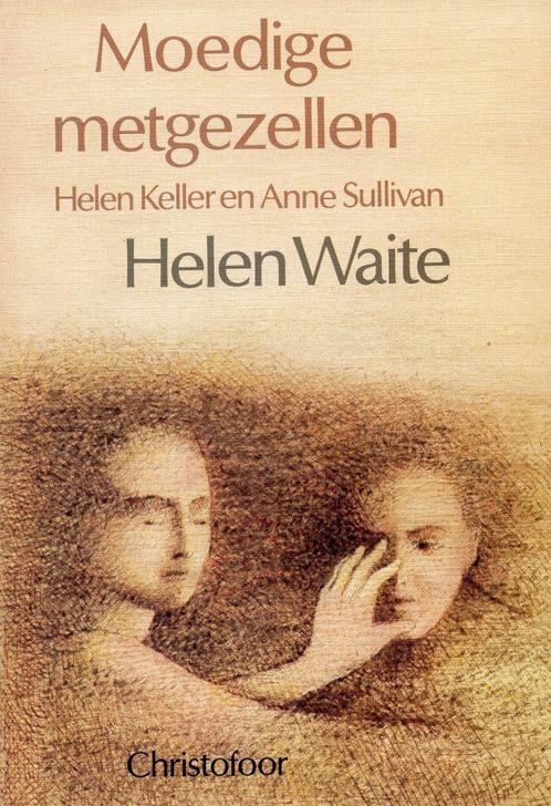 Moedige metgezellen - Helen Waite - 9789062382927 - Paperbac, Boeken, Literatuur, Verzenden