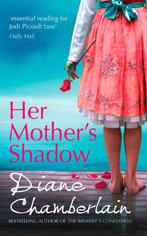 Her Mothers Shadow 9781848452336 Diane Chamberlain, Verzenden, Gelezen, Diane Chamberlain