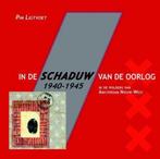 In de schaduw van de oorlog 9789490586126 Pim Ligtvoet, Boeken, Geschiedenis | Stad en Regio, Verzenden, Zo goed als nieuw, Pim Ligtvoet