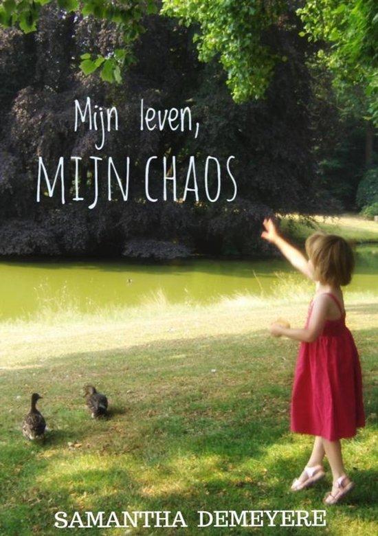 Mijn Leven. Mijn chaos. 9789403633923 Samantha Demeyere, Boeken, Overige Boeken, Zo goed als nieuw, Verzenden