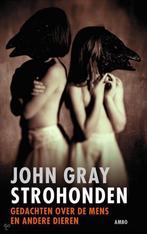 Strohonden 9789026318023 John Gray, Verzenden, John Gray