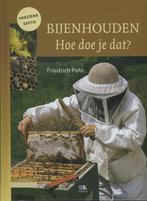 Bijenhouden, hoe doe je dat? 9789052109657 Friedrich Pohl, Verzenden, Friedrich Pohl