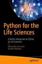 Python for the Life Sciences 9781484245224, Boeken, Verzenden, Gelezen, Alexander Lancaster