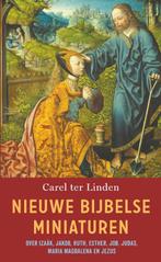 Nieuwe Bijbelse miniaturen 9789029542821 Carel ter Linden, Boeken, Literatuur, Verzenden, Zo goed als nieuw, Carel ter Linden