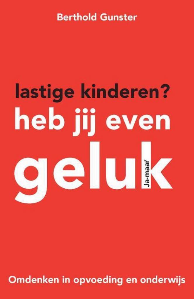Lastige kinderen? Heb jij even geluk 9789400502116, Boeken, Psychologie, Gelezen, Verzenden