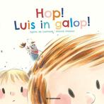 Hop! Luis in galop! 9789058389787, Boeken, Kinderboeken | Kleuters, Zo goed als nieuw, Agnès de Lestrade, Verzenden