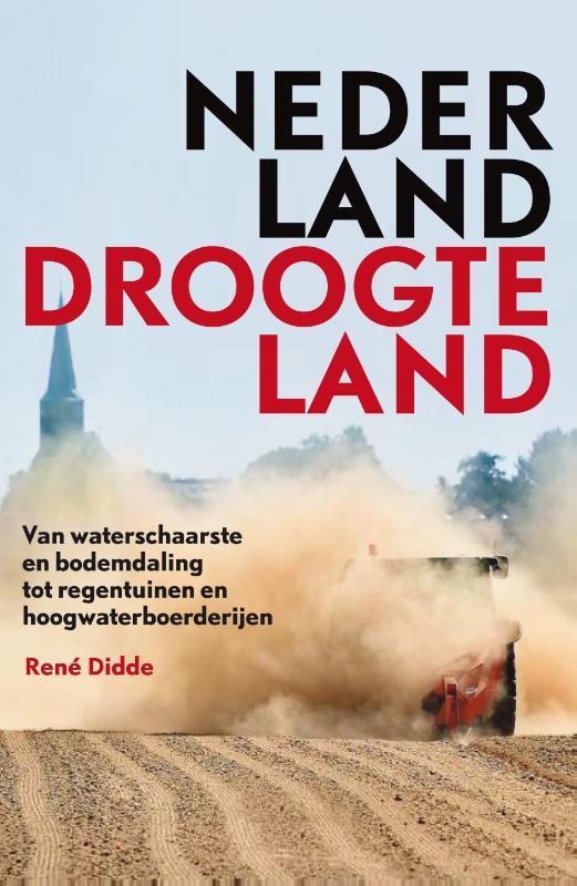 Nederland droogteland 9789088031205 René Didde, Boeken, Wetenschap, Zo goed als nieuw, Verzenden