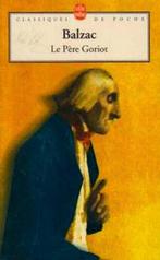 Le pere Goriot 9782253004271, Livres, Honoré de Balzac, Honoré de Balzac, Verzenden