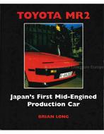 TOYOTA MR2, JAPAN'S FIRST MID - ENGINED PRODUCTION CAR, Livres, Autos | Livres, Ophalen of Verzenden