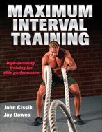 Maximum Interval Training 9781492500230 John Cissik, Verzenden, Zo goed als nieuw, John Cissik