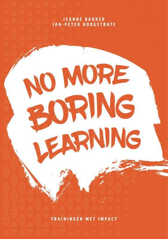 No more boring learning 9789081551342 Jan-Peter Hoogstrate, Boeken, Studieboeken en Cursussen, Gelezen, Verzenden