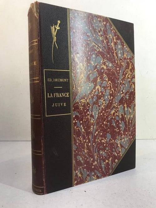 Edouard Drumont - La France Juive. Essai dHistoire, Antiek en Kunst, Antiek | Boeken en Manuscripten