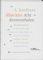 Alles kits 9789028241121 A. Koolhaas, Verzenden, Zo goed als nieuw, A. Koolhaas