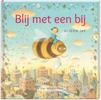 Blij met een bij 9789051165296 Allison Jay, Boeken, Prentenboeken en Plaatjesalbums, Verzenden, Zo goed als nieuw, Allison Jay