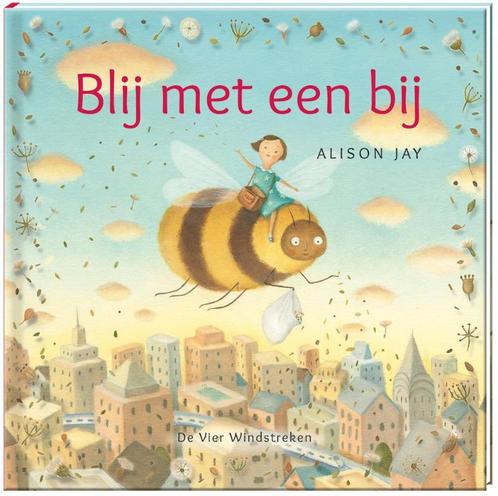 Blij met een bij 9789051165296 Allison Jay, Boeken, Prentenboeken en Plaatjesalbums, Zo goed als nieuw, Verzenden