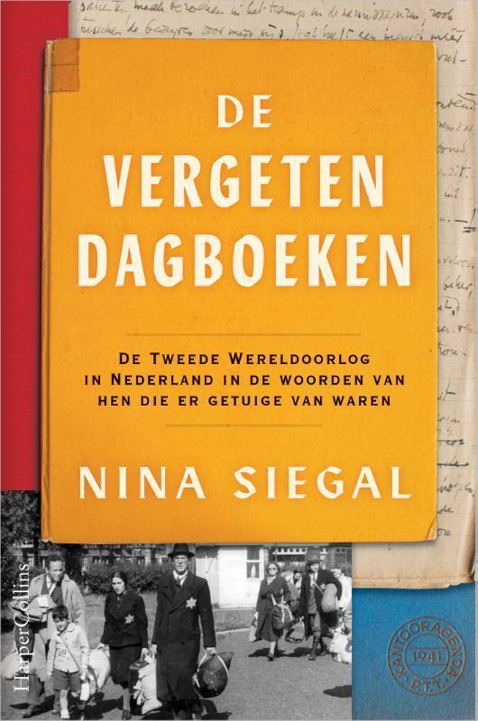 De vergeten dagboeken 9789402711899 Nina Siegal, Boeken, Geschiedenis | Wereld, Zo goed als nieuw, Verzenden