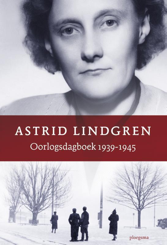 Oorlogsdagboek 1939-1945 9789021675022 Astrid Lindgren, Boeken, Literatuur, Zo goed als nieuw, Verzenden