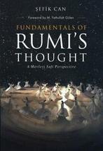 Fundamentals of Rumis thought: A Mevlevi Sufi perspective, Sefik Can, Verzenden