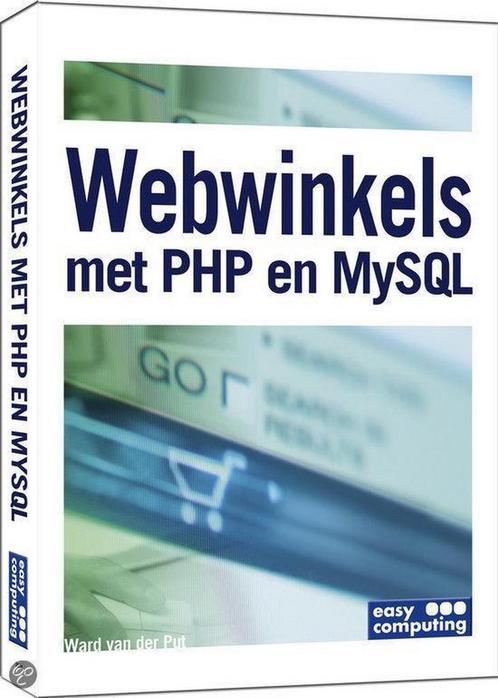 WEBWINKELS met PHP en MySQL 9789045639369 W. van der Put, Boeken, Informatica en Computer, Gelezen, Verzenden