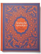 Arabische sprookjes 9789025767181 Rodaan Al Galidi, Verzenden, Rodaan Al Galidi