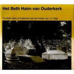 Het Beth Haim van Ouderkerk 9789090077475, Boeken, L. Alvares Vega, Gelezen, Verzenden