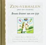 Zenverhalen met een staartje Bruno droomt van een ijsje, Verzenden, Zo goed als nieuw, P. Whitfield