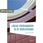 Lineair programmeren in de bedrijfskunde 9789044133813, Boeken, Verzenden, Zo goed als nieuw, Jacques van der Elst