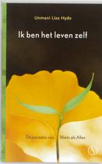 Ik ben het leven zelf 9789077228722 Umani Liza Hyde, Boeken, Verzenden, Gelezen, Umani Liza Hyde
