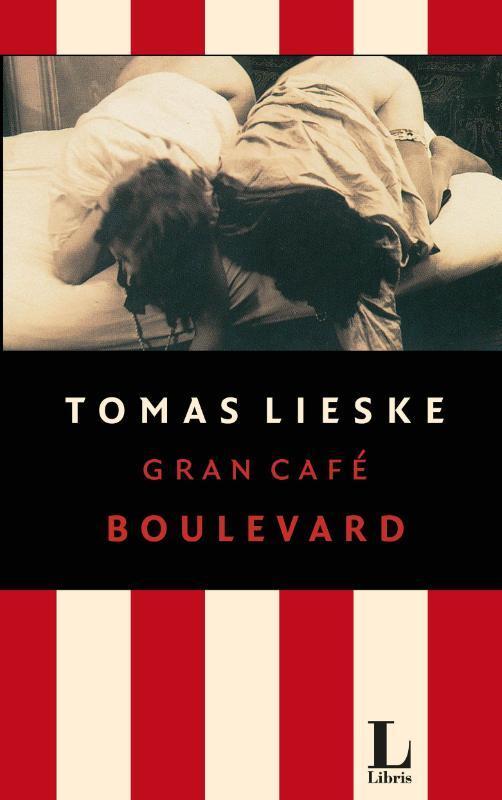 Gran Café Boulevard 9789021440088 Tomas Lieske, Boeken, Romans, Zo goed als nieuw, Verzenden