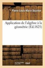 Application de lalgebre a la geometrie par M. Bourdon,...., Livres, BOURDON-P-L-M, Verzenden