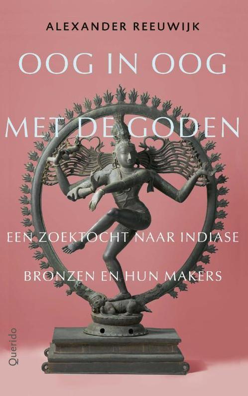 Oog in oog met de goden 9789021468518 Alexander Reeuwijk, Boeken, Overige Boeken, Zo goed als nieuw, Verzenden
