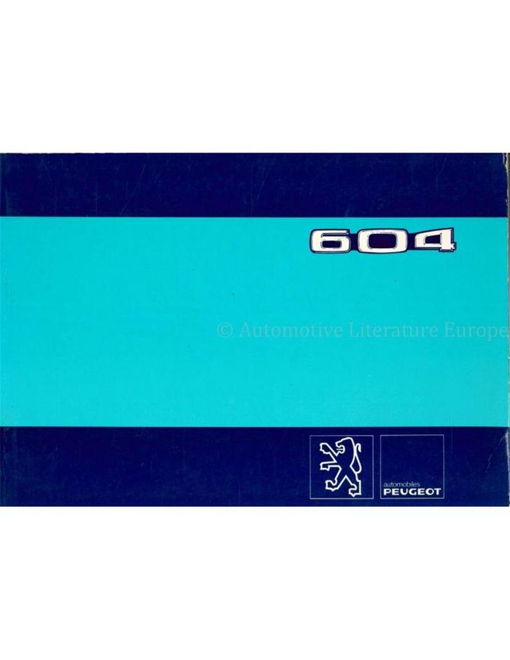 1980 PEUGEOT 604 INSTRUCTIEBOEKJE, Auto diversen, Handleidingen en Instructieboekjes