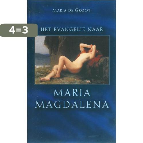 Het evangelie naar Maria Magdalena 9789025957681, Boeken, Esoterie en Spiritualiteit, Gelezen, Verzenden