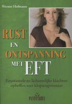 Rust en ontspanning met EFT 9789088400766, Boeken, Zo goed als nieuw, Werner Hofmann, Verzenden